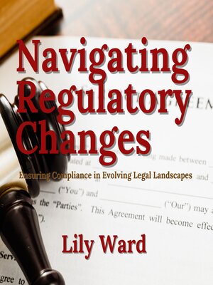 cover image of Navigating Regulatory Changes
